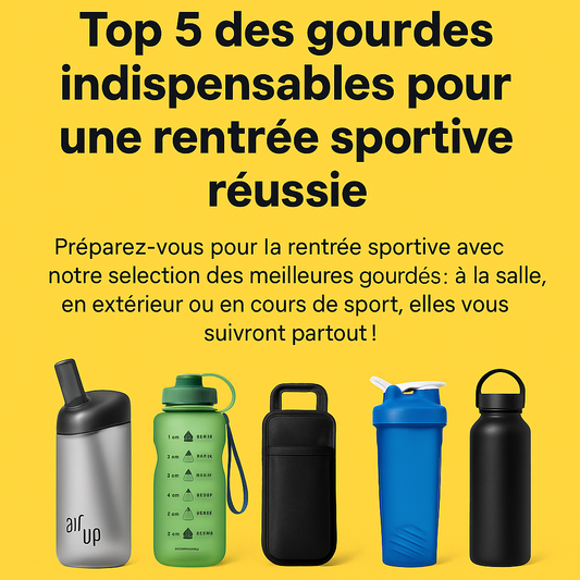 🏋️♀️ Top 5 des gourdes indispensables pour une rentrée sportive réussie